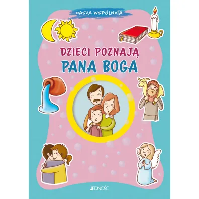 Dzieci poznaj� Pana Boga