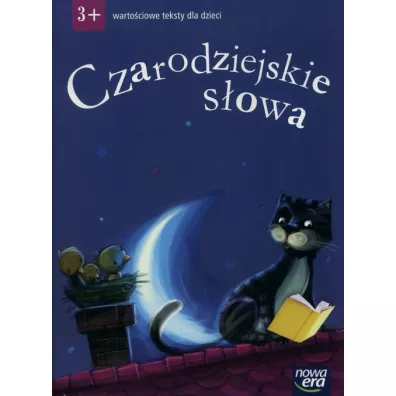Czarodziejskie s�owa. Warto�ciowe teksty dla dzieci. 3-latki