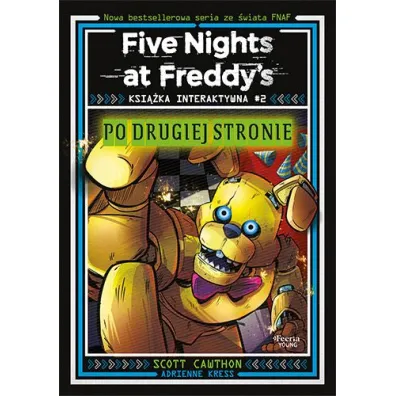 Five Nights at Freddy`s. Ksi��ka interaktywna #2. Po drugiej stronie - Cawthon Scott, Kress Adrienne