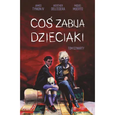 Co� zabija dzieciaki. Tom 4 - Werther Delledera
