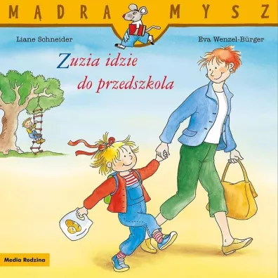 M�dra mysz-Zuzia. Zuzia idzie do przedszkola - Liane Schneider