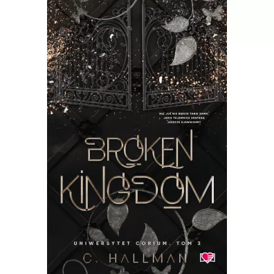 Broken Kingdom. Uniwersytet Corium. Tom 3 - C. Hallman