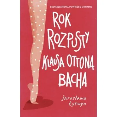 Rok rozpusty Klausa Ottona Bacha - Heide Bergmann, Jaros�awa Lytwyn