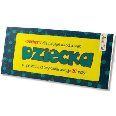 Vouchery dla mojego ukochanego dziecka - Agata Szymendera