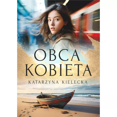 Obca kobieta - Katarzyna  Kielecka
