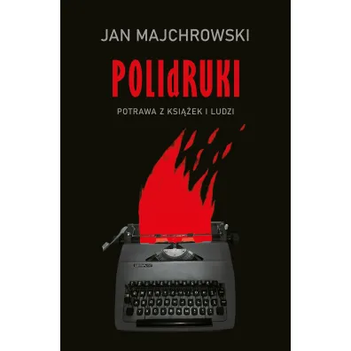 POLIDRUKI Potrawa z ksi��ek i ludzi - Jan Majchrowski