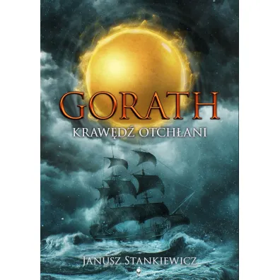 Kraw�d� Otch�ani. Seria Gorath. Tom 2 - Janusz Stankiewicz