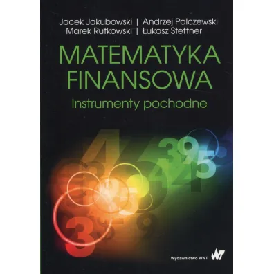 Matematyka finansowa. Instrumenty pochodne