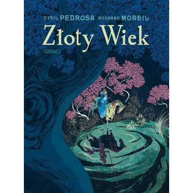 Z�oty wiek. Tom 1 - Cyril Pedrosa, Roxanne  Moreil