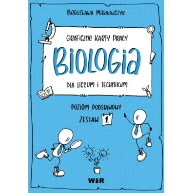 Biologia. Graficzne karty pracy dla liceum i technikum. Poziom podstawowy. Zestaw 1
