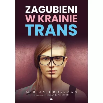 Zagubieni w krainie trans - Miriam Grossman
