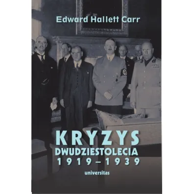 Kryzys dwudziestolecia 1919&ndash;1939. Wprowadzenie do bada� nad stosunkami mi�dzynarodowymi - Edward  Carr Hallet