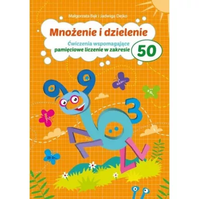 Mno�enie i dzielenie do 50 - Jadwiga Dejko, Ma�gorzata B�k