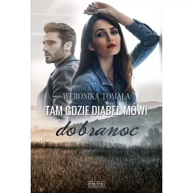 Tam gdzie diabe mwi dobranoc - Weronika  Tomala