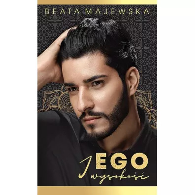 Jego wysoko��. Seria arabska. Tom 1 - Beata Majewska