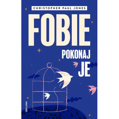 Fobie. Pokonaj je - Christopher Paul Jones