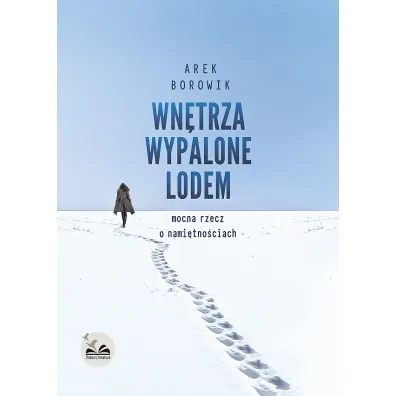 Wn�trza wypalone lodem - Arek Borowik