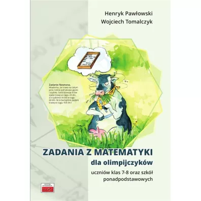 Zadania z matematyki dla olimpijczyk�w SP 7-8 - Henryk Paw�owski, Wojciech Tomalczyk