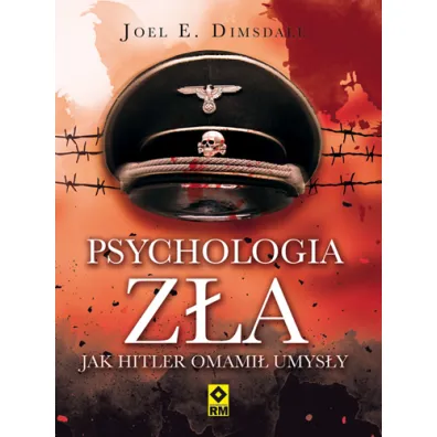 Psychologia z�a. Jak Hitler omami� umys�y - Joel E Domsdale