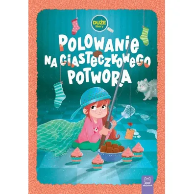 POLOWANIE NA CIASTECZKOWEGO POTWORA. DU�E LITERY. OPRAWA TWARDA - Agata  Gie�czy�ska-Jonik