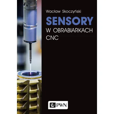 Sensory w obrabiarkach CNC - Wac�aw  Skoczy�ski