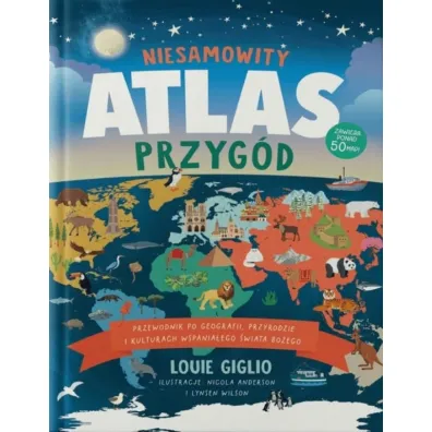 Niesamowity atlas przyg�d - Louie  Giglio
