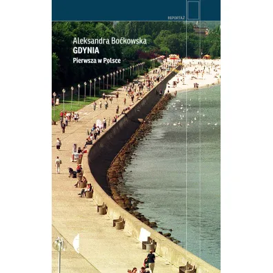 Gdynia. Pierwsza w Polsce - Aleksandra Bo�kowska