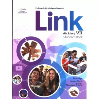 Link dla klasy VII. Podr�cznik z cyfrowym odzwierciedleniem - Diana Pye, Ma�gorzata Tetiurka, Jessica Finnis