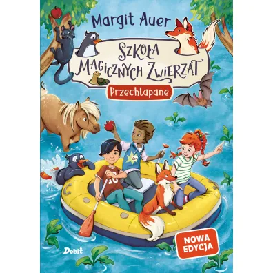 Przechlapane. Szko�a magicznych zwierz�t. Tom 16 (nowa edycja) - Margit Auer