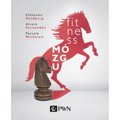Fitness m�zgu - Pascale Michelon, Fernandez Alvaro, Elkhonon Goldberg