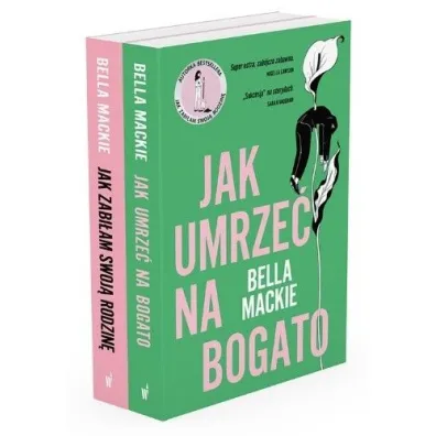 Pakiet - B. Mackie: Jak zabi�am swoj� rodzin� / Jak umrze� na bogato - Bella  Mackie
