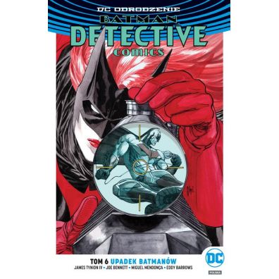 DC Odrodzenie Upadek Batmanw. Batmam Detective Comics. Tom 6