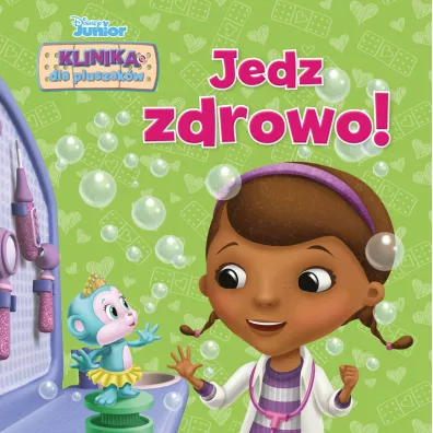Klinika dla pluszak�w. Jedz zdrowo! Disney Junior - Sheila Higginson Sweeny