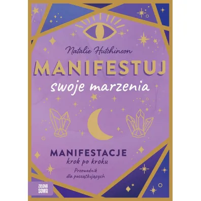 Manifestuj swoje marzenia