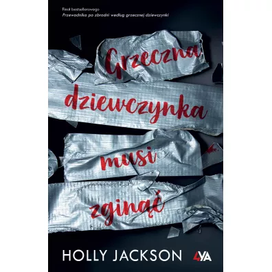 Grzeczna dziewczynka musi zgin. Przewodnik po zbrodni wedug grzecznej dziewczynki. Tom 3 - Holly Jackson