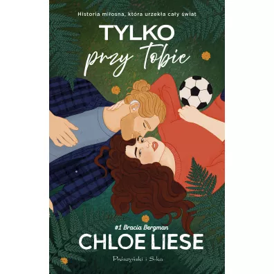 Tylko przy tobie - Chloe Liese