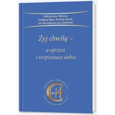 �yj chwil� a ujrzysz i rozpoznasz siebie