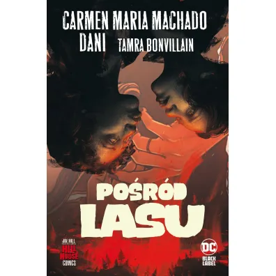 DC Black Label Hill House Comics. Po�r�d lasu