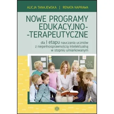 Nowe programy edukacyjno-terapeutyczne dla I etapu nauczania uczni�w z niepe�nosprawno�ci� intelektualn� w stopniu umiarkowanym