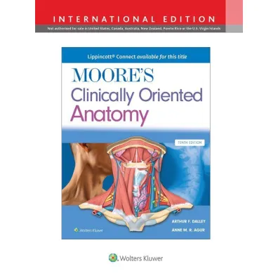 Moore's Clinically Oriented Anatomy - Anne M.R. Agur, Arthur F Dalley II