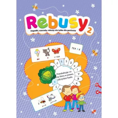 Rebusy 2. Zagadki, szarady, rebusy nie tylko dla geniuszy