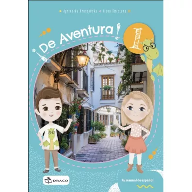 De Aventura 1. Podr�cznik - Agnieszka  Kuszy�ska, Ilona  �mietana
