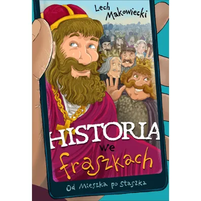 Historia we fraszkach: Od Mieszka po Staszka - Lech Makowiecki