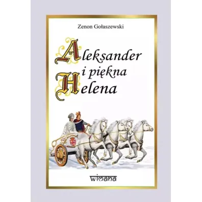 Aleksander i pi�kna Helena - Zenon Go�aszewski