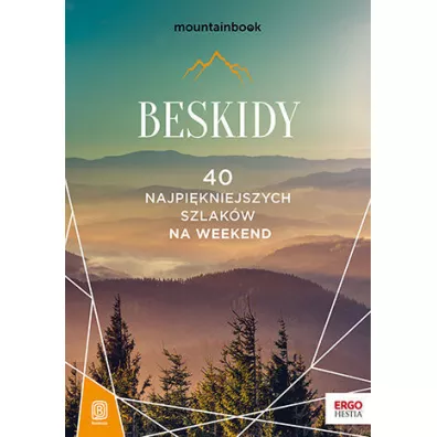 Beskidy. 40 najpi�kniejszych szlak�w na weekend. Mountainbook