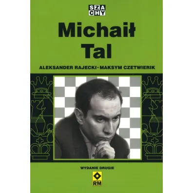 Michai� Tal - Aleksander Rajecki, Maksym Czetwierik