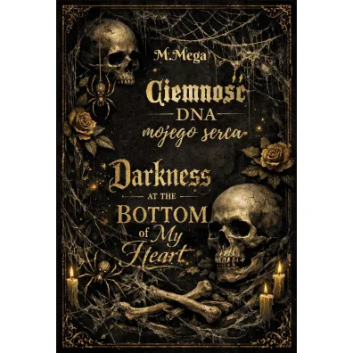 Ciemno�� dna mojego serca. Darkness at the Bottom of My Heart - M. Mega