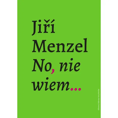 No, nie wiem… - Jiri Menzel