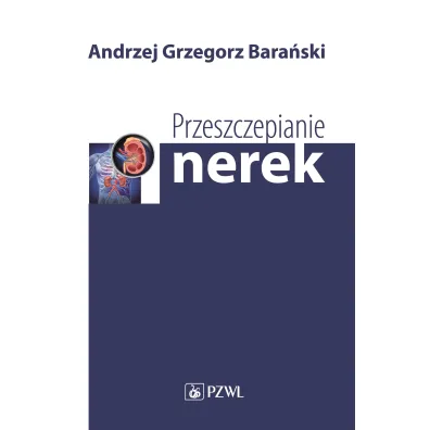 Przeszczepianie nerek - Andrzej Bara�ski
