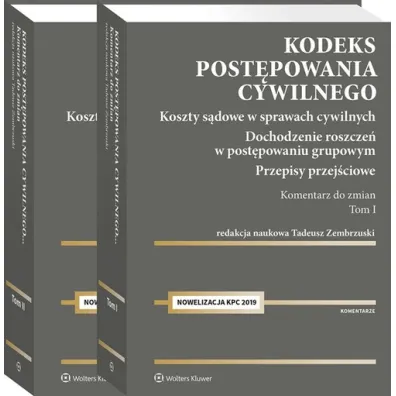 Kodeks post�powania cywilnego. Komentarz do zmian 2019. Tom I i II